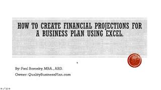 How to make financial projections for a business plan using Excel by Paul Borosky MBA [upl. by Oribelle457]