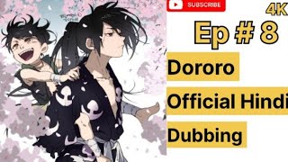 Dororo Hindi dubbed episode 8  4K Quality official Hindi dubbed [upl. by Krenek]