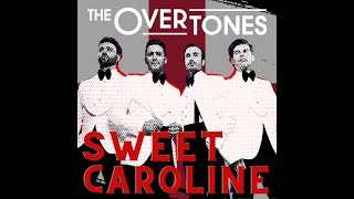 THE OVERTONES  SWEET CAROLINE OFFICIAL VIDEO [upl. by Charlie]