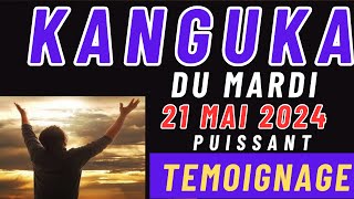 TEMOIGNAGE KANGUKA DU MARDI 21 MAI 2024 RIEN NEST IMPOSSIBLE AVEC DIEU [upl. by Aivekal957]