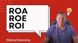 Píldoras financieras Ratios de rentabilidad ROE ROA y ROI fórmula y explicación [upl. by Hayley]