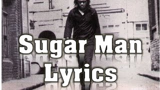 Sugarman Lyrics  Sixto Rodriguez [upl. by Huan]