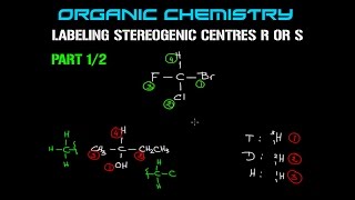 Organic Chemistry  Labeling Stereogenic Centres R or S  Part 12 [upl. by Justicz]