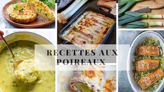 5 recettes gourmandes avec des poireaux faciles à réaliser [upl. by Osner]