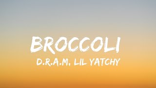 DRAM  Broccoli Ft Lil Yatchy Lyrics [upl. by Enialedam]