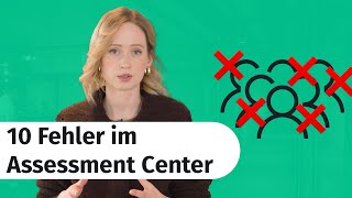 Assessment Center Vermeide diese 10 Fehler [upl. by Edmund]