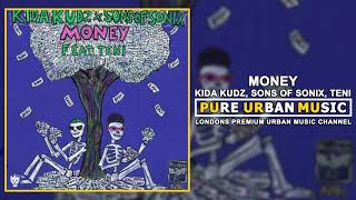 Kida Kudz x Sons of Sonix Ft Teni  Money [upl. by Mundt]