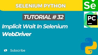 Selenium WebDriver with Python tutorial 32  Implicit wait in Selenium WebDriver [upl. by Iramat]