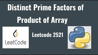 Leetcode 2521 Distinct Prime Factors of Product of Array [upl. by Louella]