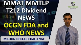 MMAT MMTLP Metamaterials T212 Special dividend update OCGN Ocugen WHO and FDA big news [upl. by Keegan]