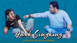 Dara Ayu Ft Bajol Ndanu  Anak Singkong Official Reggae Version [upl. by Camm]