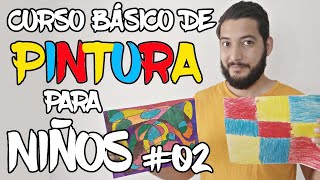 CURSO BÁSICO DE PINTURA PARA NIÑOS 02  cómo aprender a pintar trazo y color [upl. by Ttirrem]