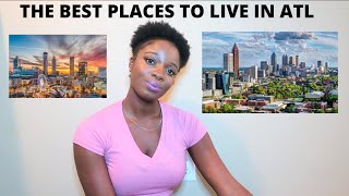 THE BEST AREAS TO LIVE IN ATLANTA WATCH THIS BEFORE YOU MOVE TO ATL [upl. by Valentino]