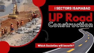 IJP Road Expansion  I Sector Islamabad  Which Societies will Benefit [upl. by Aillemac]