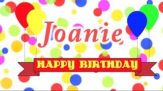 Happy Birthday Joanie Song [upl. by Aletta]