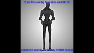 ROBLOX Animation Scaling Tutorial for Skinned Meshes [upl. by Esinahs]