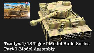 Building the Tamiya 148 Tiger I Model Tank Part 1Hull and Turret Assembly [upl. by Cyndi844]