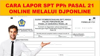 cara lapor spt pph 21 online melalui djponline [upl. by Tamra]