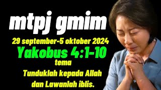 MTPJ GMIM 29 September  5 oktober 2024 Yakobus 4110 [upl. by Anirav]