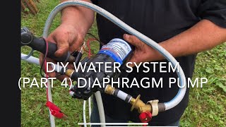 DIY Water System Part 4 ever flo diaphragm pump [upl. by Atokad]