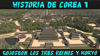 Historia de COREA 1 Gojoseon los Tres Reinos y Koryo Documental Historia [upl. by Solitta694]