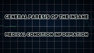 General paresis of the insane Medical Condition [upl. by Zelle551]