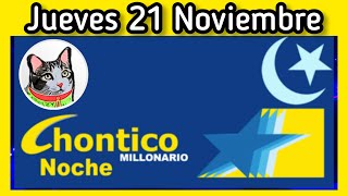 Resultado EL CHONTICO NOCHE Jueves 21 de Noviembre de 2024 [upl. by Ahsikan]