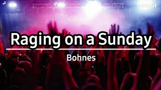 Bohnes  Raging on a Sunday  Letra español inglés lyrics [upl. by Thormora]