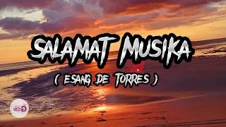 Salamat Salamat Musika Lyrics  Esang De Torres  music Lyric [upl. by Orestes74]