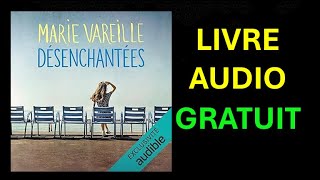 Livre Audio Gratuit  Désenchantées de Marie Vareille [upl. by Leonteen]