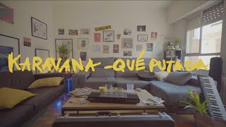 Karavana  Qué Putada Video Oficial [upl. by Kceb]