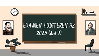 Examen Luisteren B2  2023 deel 1  STAATSEXAMEN NT2 programma II [upl. by Atilamrac]