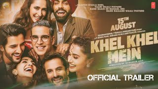 Khel Khel Mein  Official Trailer  Akshay Kumar Tapsee Pannu  Fardeen Khan  Ammy V  Trailer [upl. by Ennairol]