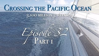 Crossing the Pacific Ocean 3100nm in 3 weeks Part 1 Sailing Zatara Ep 321 [upl. by Cristen375]