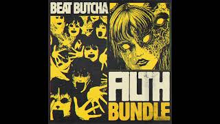 Beat Butcha  Filth Bundle [upl. by Scot]