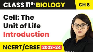 Cell The Unit of Life  Introduction  Class 11 Biology [upl. by Asit]