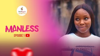 MANLESS  EPISODE 1  NOLLYWOOD ROMANTIC COMEDY SERIES [upl. by Finbar240]