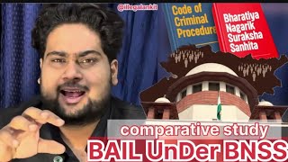 Bail UnDer BNSS  new criminals laws  illegalankit  BNSS vs CRPC  Criminal procedure  law [upl. by Hillie]