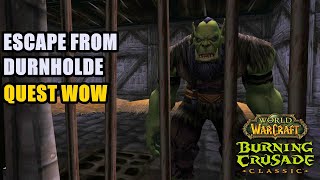 Escape from Durnholde TBC Quest WoW [upl. by Elades]