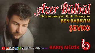 Azer Bülbül  Şevko Remastered [upl. by Mahtal]