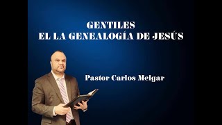 GENTILES EN LA GENEALOGÍA DE JESÚS [upl. by Atteyram]