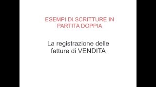 Esempi Scritture PD  05 Registrazione di una fattura di vendita [upl. by Mcgray63]