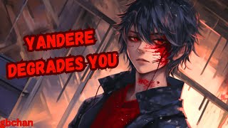 Degraded by a yandere Yandere Degradation SuggestiveDominant Speaker Insults Mdom [upl. by Retepnhoj]