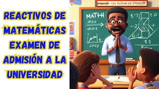 146 Reactivos de MATEMÁTICAS para EXAMEN DE ADMISIÓN A LA UNIVERSIDAD  Álgebra Parte 1 [upl. by Ashwin]