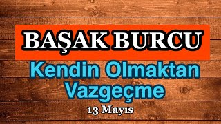 Başak Burcu 13 Mayıs  19 Mayıs Burç Yorumları [upl. by Imuy]