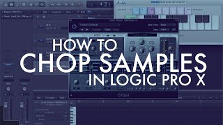 How to Chop Samples in Logic Pro X [upl. by Nitnelav]