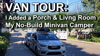 I added a porch and living room to my no build minivan camper for the ultimate storage and comfort [upl. by Nickolas]