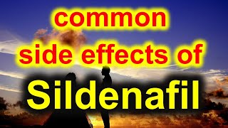 SILDENAFIL common side effects [upl. by Neersan]