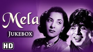 All Songs Of Mela HD  Dilip Kumar  Nargis  Naushad Hits  Old Hindi Songs  Old Is Gold [upl. by Romalda]