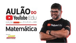 Aula de Matemática  Rafael Procópio  Aulão do YouTube Edu Edição ENEM 2019  ENEMnoYouTubeEdu [upl. by Agbogla]